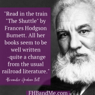 “Read in the train “The Shuttle” by Frances Hodgson Burnett. All her books seem to be well written — quite a change from the usual railroad literature.”